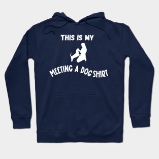 Dog meeting shirt Hoodie